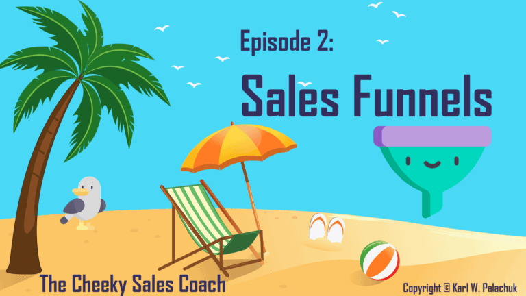 Episode 2 – Sales Funnels