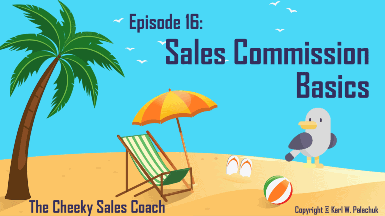 Episode 16 – Sales Commission Basics