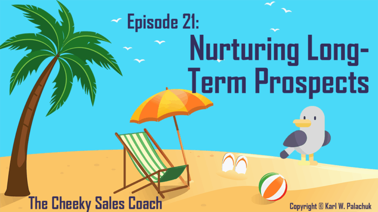 Episode 21 – Nurturing Long-Term Prospects