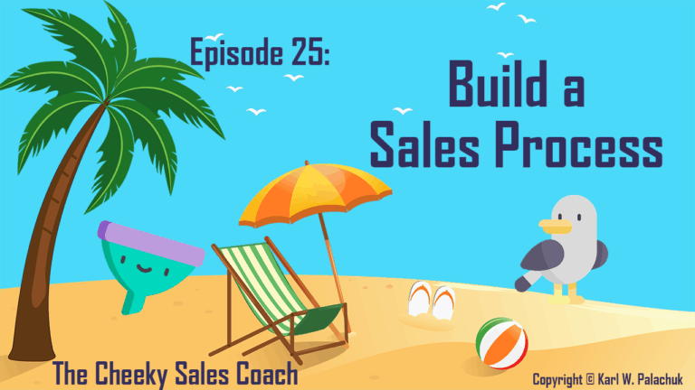Episode 25 – Building a Sales Process