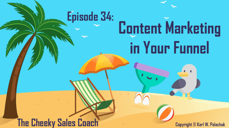 Episode 34 – Content Marketing Funnels