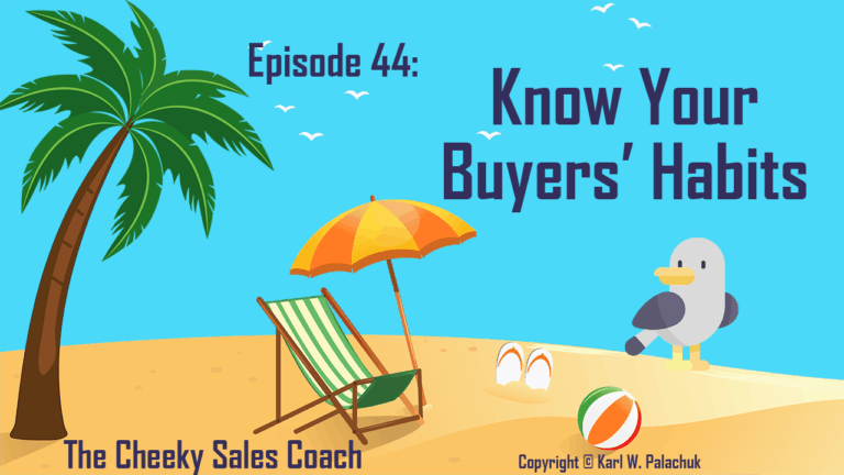 Episode 44 – Know Your Buyers’ Habits