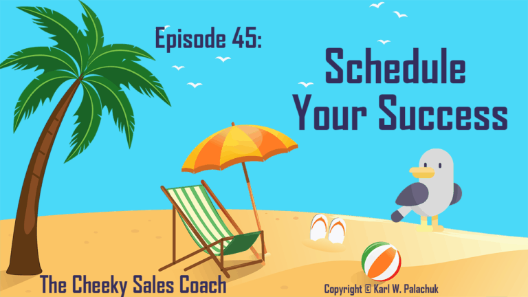 Episode 45 – Schedule Your Success